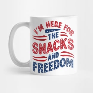 I'M Here For The Snacks and Freedom Mug